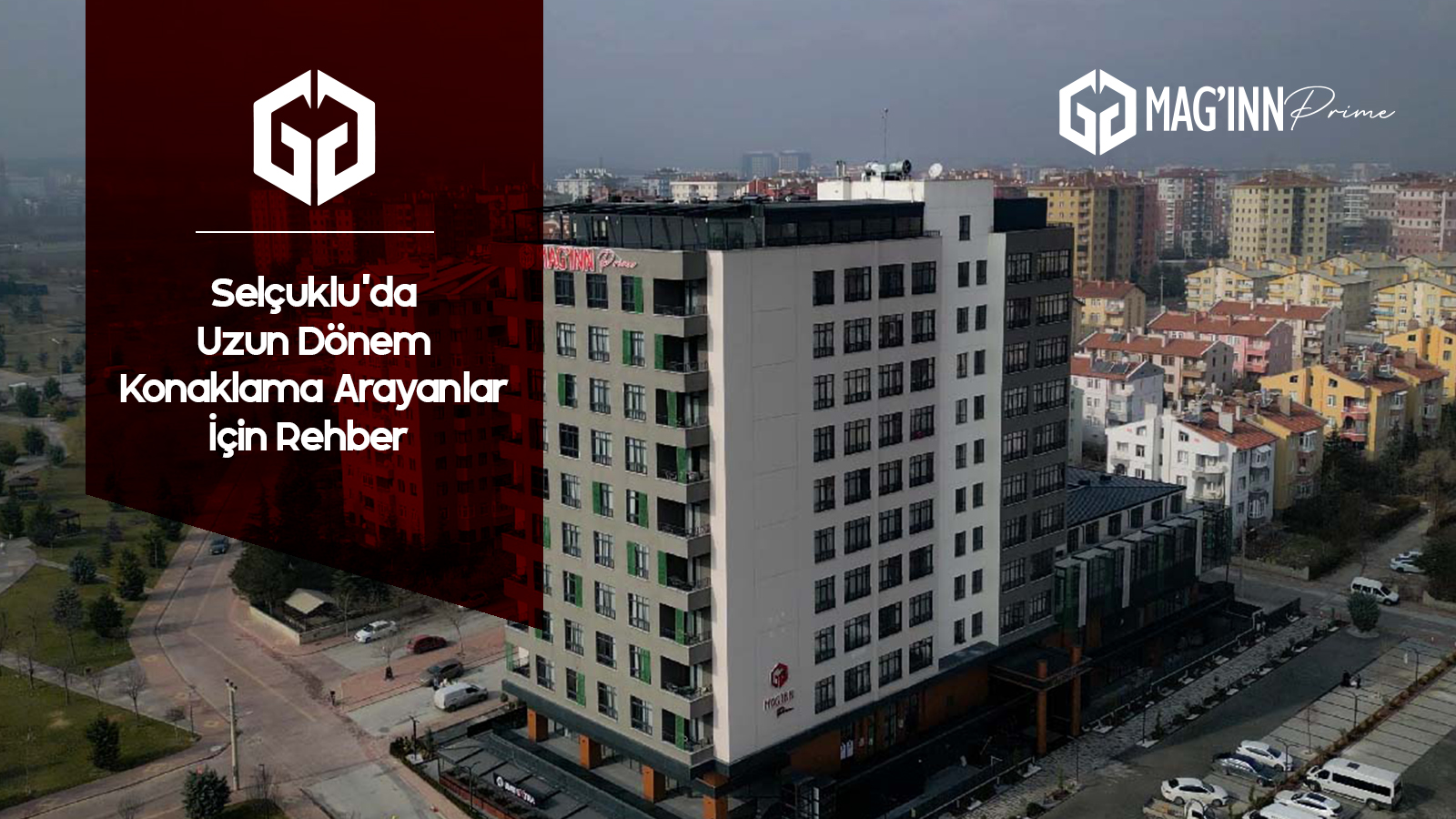 Selçuklu’da Uzun Dönem Konaklama Arayanlar İçin Rehber